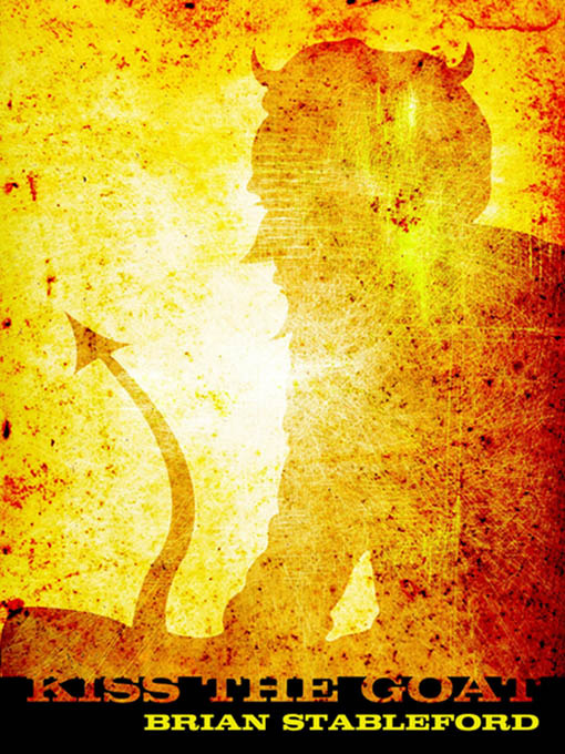 Title details for Kiss the Goat by Brian Stableford - Available